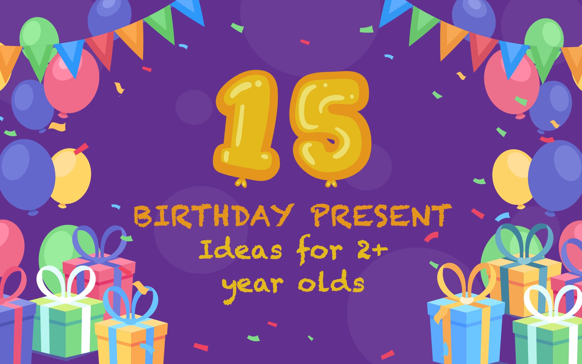 http://ezplaytoys.com/cdn/shop/articles/EZPlay_15_Birthday_Gift_Ideas_for_2_year_olds.jpg?v=1635552769