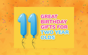 11 Great Birthday Gifts for Two Year Olds