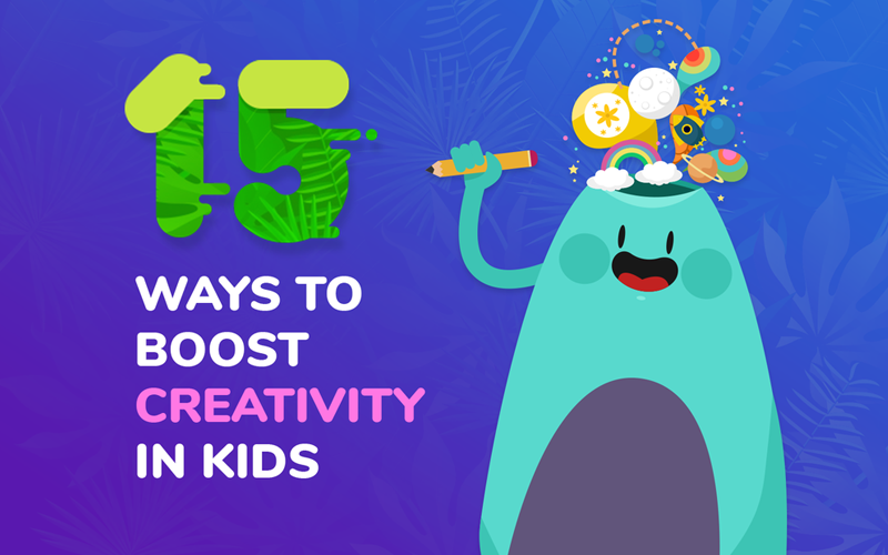 Creativity for Kids: 15 Ways to Boost Child's Creative Thinking