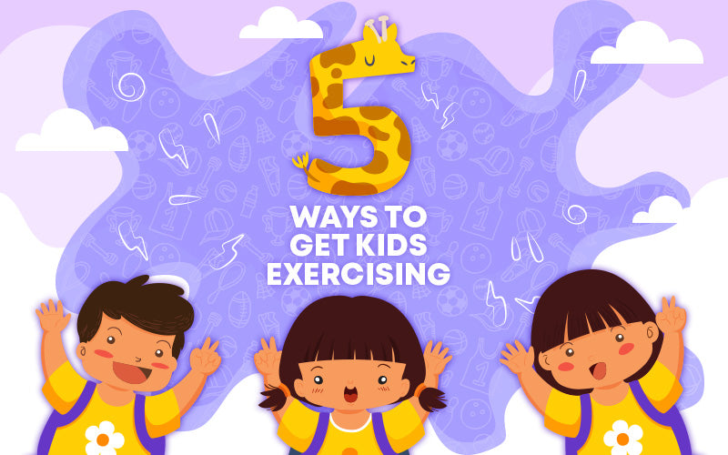 5 Ways To Get Kids Exercising